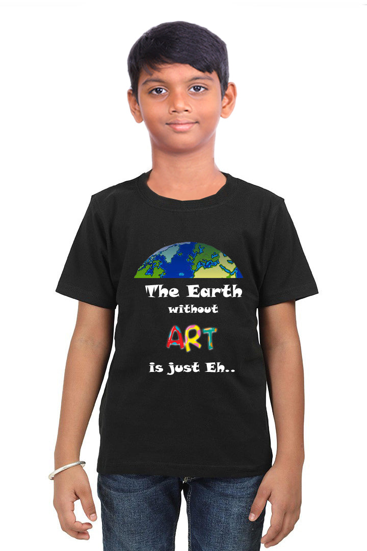 Earth Without Art! / Round Neck Half Sleeve Regular Fit TShirt Brainy Being Apparels 6-7 years Black