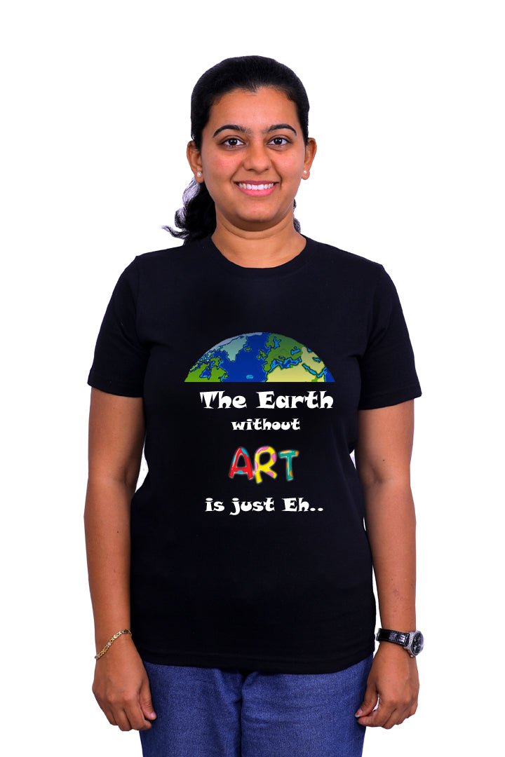 Earth Without Art! / Round Neck Half Sleeve Regular Fit TShirt Brainy Being Apparels S Black