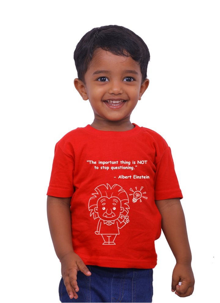 Not to Stop Questioning - Albert Einstein / Round Neck Half Sleeve Regular Fit TShirt Brainy Being Apparels 12-18 M Red