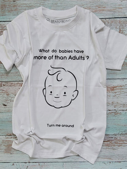 What do Babies Have More Than Adults/ Round Neck Half Sleeve Regular Fit TShirt Brainy Being Apparels S White